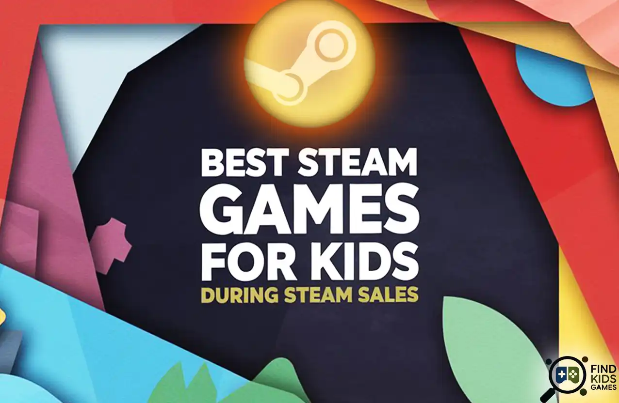 Best Steam Games for Kids During Steam Sales(2026 Edition)